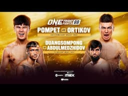 🔴 EN VIVO | ONE Friday Fights 88: Pompet vs. Ortikov