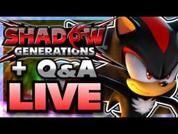 Playing Sonic X Shadow Generations LIVE + Q&A