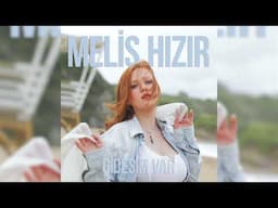 Melis Hızır - Gidesim Var (Official Audio)