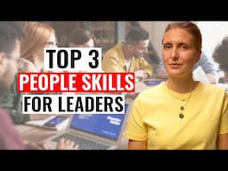 Why Good Leaders Fail at People Skills (+ Top 3 People Skills for Leaders)