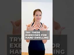 Easy Hand Swelling Exercises