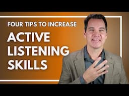 ACTIVE Listening Skills 4 Tips