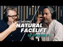 Achieving a Natural Facelift | BTM Podcast S2 Ep.8