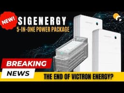 Victron Energy Demise: Sigenergy 5-in-One Power Package!