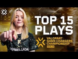 TOP 15 PLAYS of VALORANT Game Changers Championship Berlin