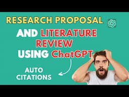 How to write literature review and Research Proposal using ChatGPT: PART 2 of Doing Research with AI