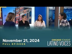 November 21, 2024 Full Episode — Latino Voices