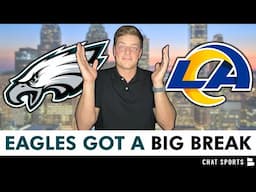 The Philadelphia Eagles Just Caught A HUGE BREAK Before Playing Los Angeles Rams