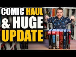 Comic Haul + Exciting News! Announcing a BIG Update for the Channel!