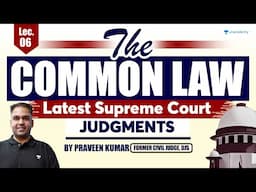 Latest Supreme Court Judgments | The Common Law | Praveen Kumar | Ex-Judge | Unacademy Judiciary