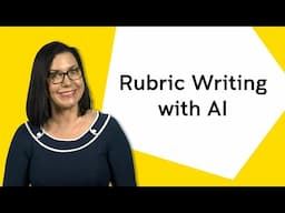 Using AI for Rubric Writing