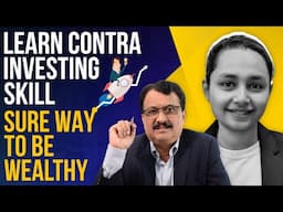 Learn Contra Investing Skill. Sure Way To Be Wealthy