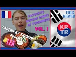 Trying Favourite Korean Dishes of Foreigners - by French Foodie Lea. Vol. 1