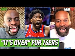 Is Philadelphia 76ers season "OVER" amid Joel Embiid drama? | Draymond Green & Baron Davis Discuss