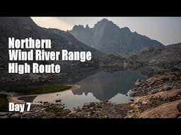 EP7: Indian Basin to Elkhart | Northern Wind River Range High Route 7 Days Backpacking