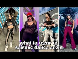 what to wear to seismic dance event