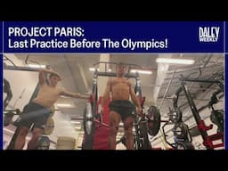 PROJECT PARIS: Last Practice Before Olympics! I Tom Daley