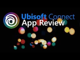 Ubisoft Connect [Windows 11] App Review