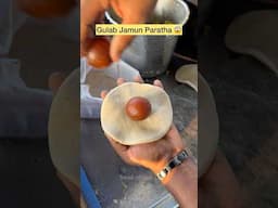 Gulab Jamun parantha 🍯 Aapne kabhi try kiya he 😱 #shorts #sweet #food #youtubeshorts #memes