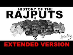 History of the Rajputs (Extended Version) Rise and survival of India's illustrious warrior community