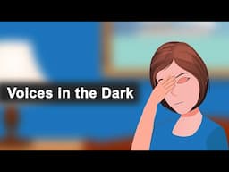 Voices in the Dark | Animated (English)