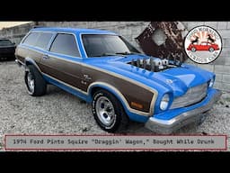 70s Pinto Drag Car Barn Find, or “Another Car Bought While Highly Intoxicated”