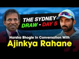 Harsha Bhogle x Ajinkya Rahane: Recalling the Sydney 2020-21 Draw