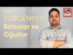 "BABALAR ve OĞULLAR" - Ivan Turgenyev | HWP Kitap Kulübü