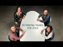 3D Printing Trends for 2024