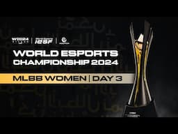 🔴 LIVE | IESF WEC 2024 | MLBB WOMEN DAY 3 | English