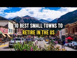 10 Best Small Towns to LIVE or RETRE in the US