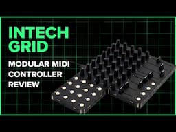 Intech GRID | Modular Midi Controller | Good for VJs?