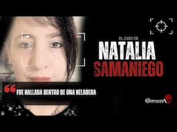 El caso de Natalia Samaniego | Criminalista Nocturno