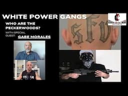 White Power Gangs | Who are the Peckerwoods? with special guest Gabe Morales