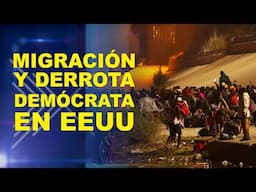 MIGRACIÓN Y DERROTA DEMÓCRATA EN EEUU