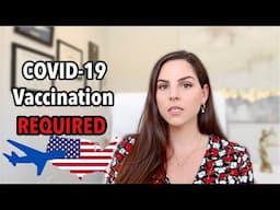 BREAKING NEWS - COVID-19 Vaccine Required for Travelers to Enter United States | Travel Bans Lifted