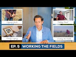 Working the Fields: A Journey of Hard Work, Love, and Resilience (Episode 5)