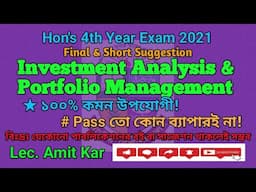 Investment Analysis & Portfolio Management | Final & Short Suggestion 2021|