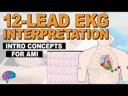 Introductory Concepts for Acute Myocardial Infarction (AMI) on 12-Lead EKG