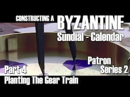 Constructing A Byzantine Sundial-Calendar - Part 4 (Depthing & Planting The Gear Train)