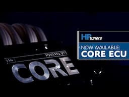 CORE ECU by HP Tuners | Now Available