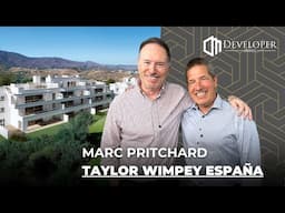 Interview with Marc Pritchard, Taylor Wimpey España | Developer Diaries EP4