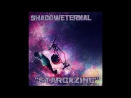 SHADOWETERNAL - STARGAZING