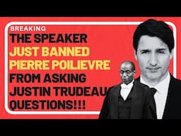 BREAKING: The Speaker just banned Pierre Poilievre from asking Justin Trudeau questions!!! #trudeau