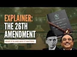 26th Amendment Explained in 5 Minutes | CSS Snippets | Current Affairs