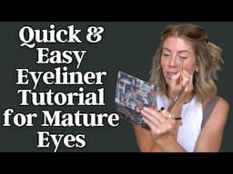 Quick and Easy Eyeliner Tutorial for Mature Eyes | 2 Ways to Line