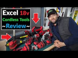 Reviewing my Excel 18v Cordless Power Tools - Are They Any Good?