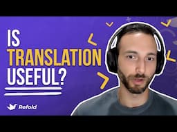 Is translation USEFUL for improving output?