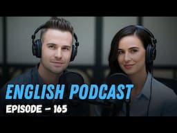 English Learning Podcast Conversation Episode 165 | Elementary Level