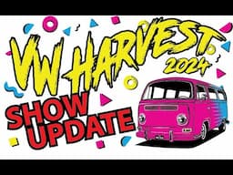 2024 VW HARVEST - IMPORTANT UPDATE